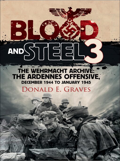 Title details for Blood and Steel 3 by Donald E. Graves - Available